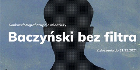 Baczyński bez filtra - konkurs fotograficzny dla młodzieży  
