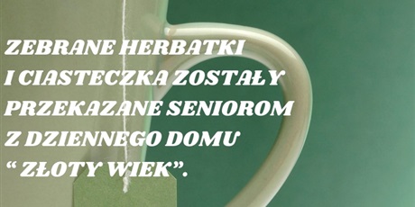 Podziękowanie z akcję "Herbatka dla Seniora"